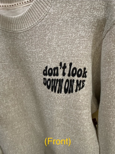 Don't Look Down on Me Sweater