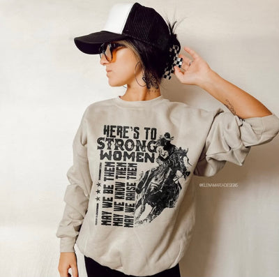 Here's To Strong Women Crewneck