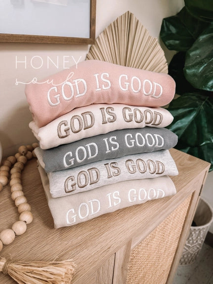 Embroidered God Is Good Sweatshirt