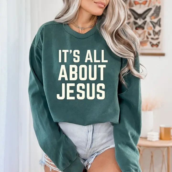 It's All About Jesus Sweatshirt