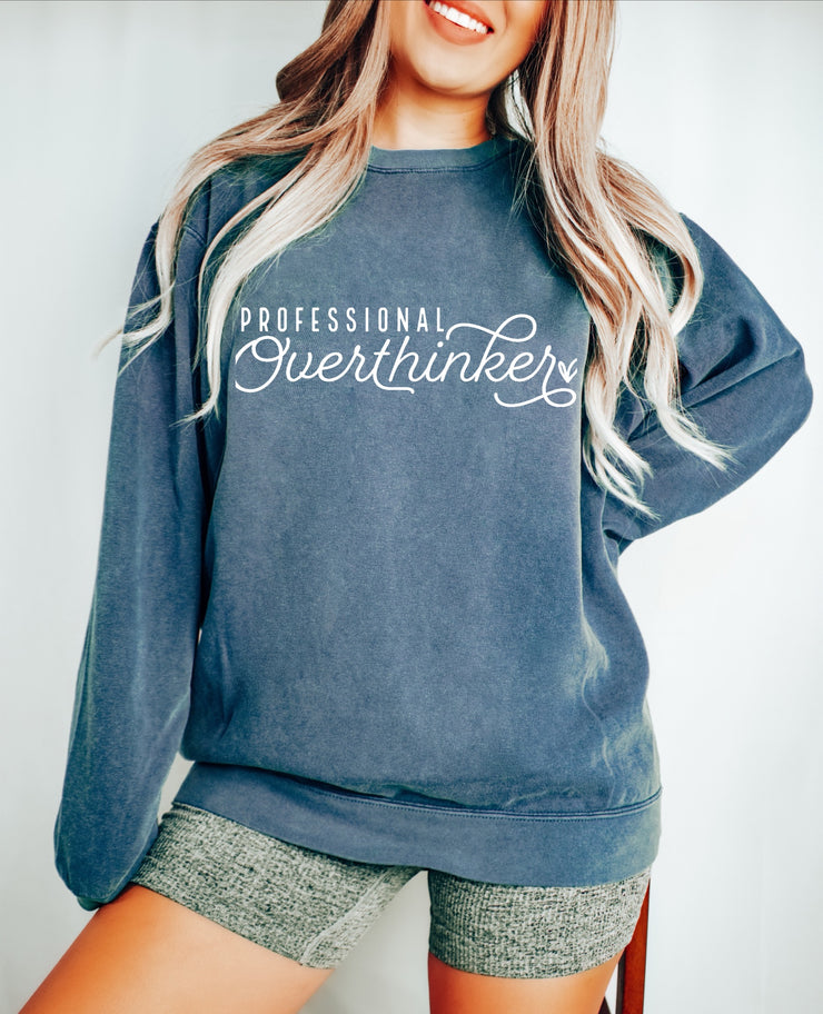 Professional Overthinker Comfort Colors Sweatshirt