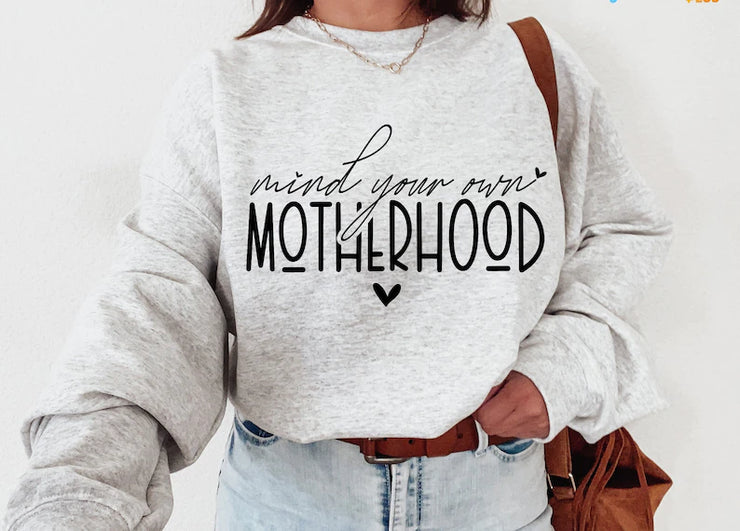 Mind Your Own Motherhood