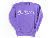 Professional Overthinker Comfort Colors Sweatshirt
